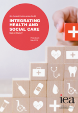 Integrating Health and Social Care: State or Market?: (IEA Current Controversies No.69)